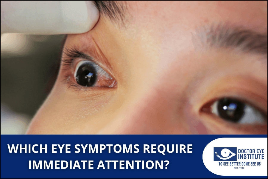 Eye symptoms that requires immediate attention