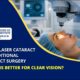 Femto Laser Cataract Surgery Which is better – Femto Laser Cataract Surgery or Traditional Cataract Surgery?
