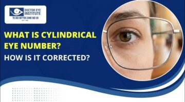 What is Cylindrical Eye Number and How Is It Corrected?