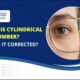 What is Cylindrical Eye Number and How Is It Corrected